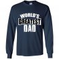 Worlds greatest dad fathers day Long Sleeve Gildan