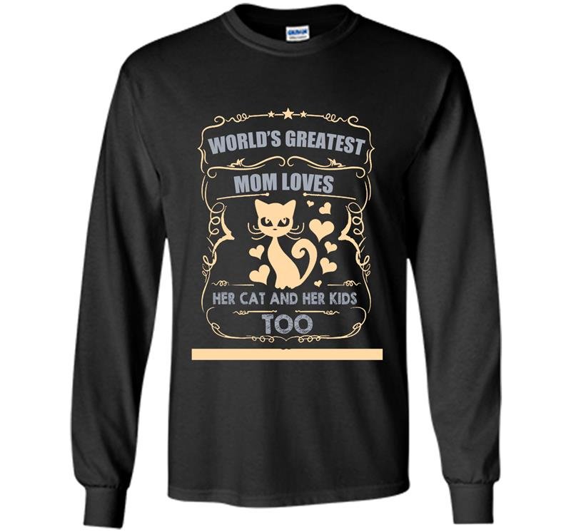 Worlds greatest mom loves her cat and her kids too Long Sleeve Gildan