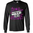Worlds greatest nana is my hero Long Sleeve Gildan