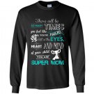 You are super mom mothers day Long Sleeve Gildan