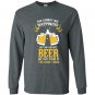 You can not buy happiness but you can buy beer Long Sleeve Gildan