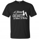 A home without a boxer is like a bar without whiskey t-shirt