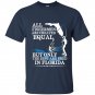 All fishermen are created equal but only the best are bred in florida t-shirt