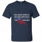 American flag you dont burnt it t-shirt