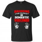Breaking the silence on domestic violence t-shirt