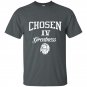 Chosen iv greatness t-shirt