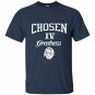 Chosen iv greatness t-shirt
