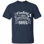 Cooking with love provides food for the soul t-shirt