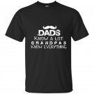 Dads know alot grandpas know everything t-shirt