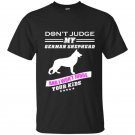 Dont judge my german shepherd and i wont judge your kids t-shirt