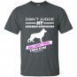 Dont judge my german shepherd and i wont judge your kids t-shirt