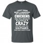 Dont mess with my chickens t-shirt