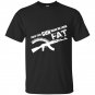 Do this gun make me look fat t-shirt