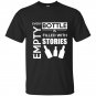 Every empty bottle is filled with stories funny t-shirt