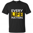 Every life matters t-shirt