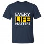 Every life matters t-shirt