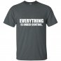 Everything is under control t-shirt