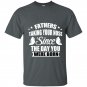 Fathers taking your nose since the day you were born t-shirt