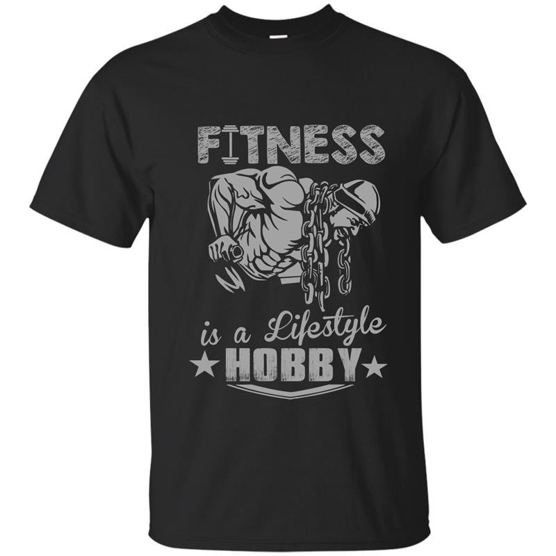 Fitness is a lifestyle hobby t-shirt