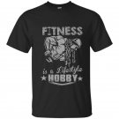 Fitness is a lifestyle hobby t-shirt