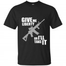 Give me liberty or ill take it t-shirt