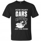 How many cars do i really need just one more t-shirt