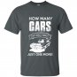 How many cars do i really need just one more t-shirt