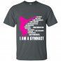 I am a gymnast t-shirt
