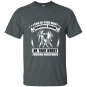 I can be your most beautiful dream or your worst fucking nightmare t-shirt