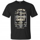 I can do all things through christ who strengthens me t-shirt