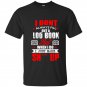 I dont always fill out a log book t-shirt