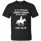 If it involves horses saddles or my boots count me in t-shirt