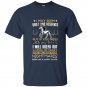 If you mess with my horse i will break out a level of crazy t-shirt