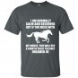 If you mess with my horse you will see a form of crazy you only dream of t-shirt