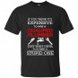 If you think its expensive to hire a qualified plumber just wait until you hire a stupid one t-shirt