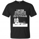I hated every minute of training but i said i dont quit t-shirt