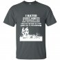 I hated every minute of training but i said i dont quit t-shirt