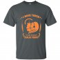 I have taken too many calls today t-shirt