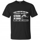 I just hold my big rod steady myself strive my worm and bam shes hooked t-shirt
