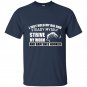 I just hold my big rod steady myself strive my worm and bam shes hooked t-shirt