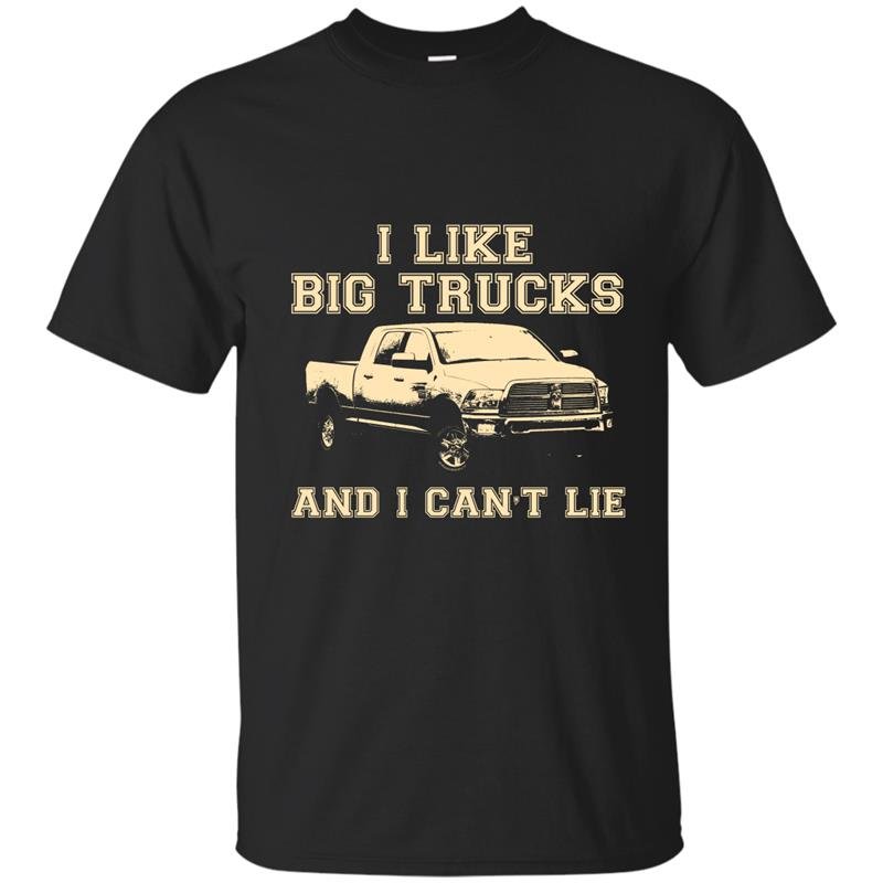 I like big trucks and i cant lie t-shirt