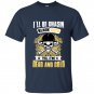 Ill be chasin blackgold till im dead and cold t-shirt