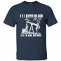 Ill bleed black gold till im dead and cold t-shirt