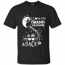 I love my granddaughter to the moon and back t-shirt