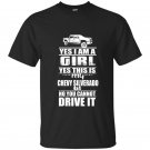 Im a girl this is my chevy silverado 4x4 t-shirt