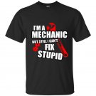 Im a mechanic but still i cant fix stupid t-shirt
