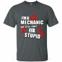 Im a mechanic but still i cant fix stupid t-shirt