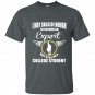 I may skilled enough to become an expert but still im a college student t-shirt