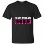 Im not weird im unique t-shirt