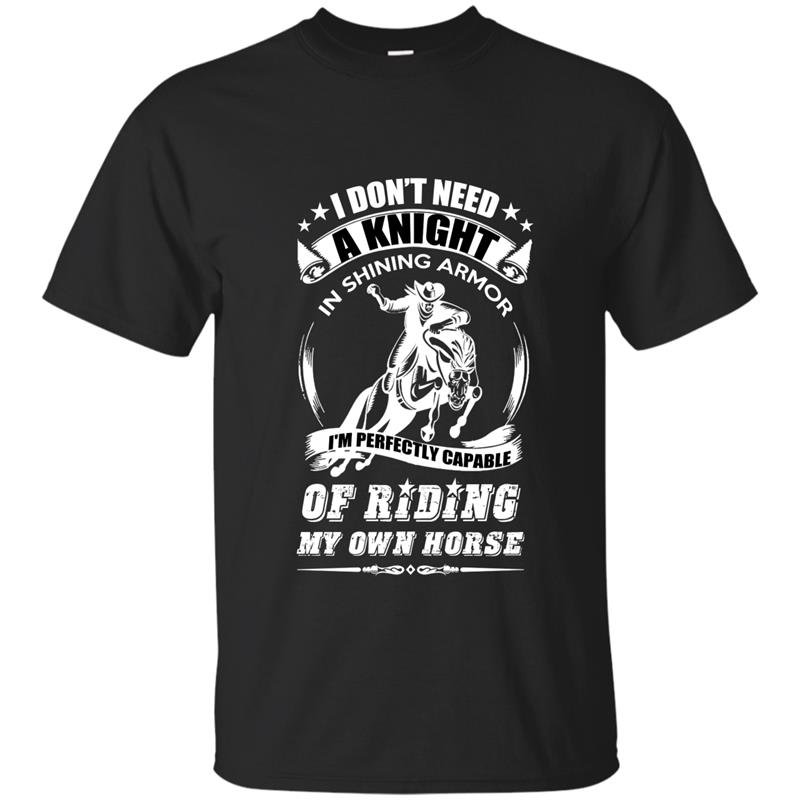 Im perfectly capable of riding my own horse t-shirt